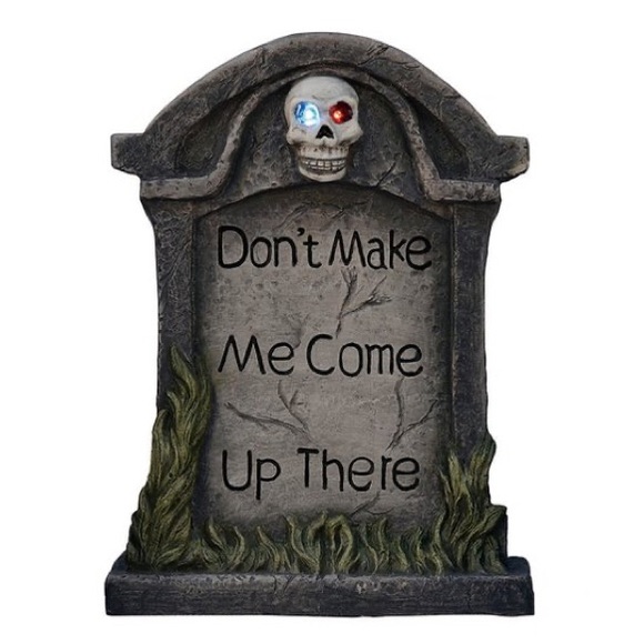 Other - ‘Don't Make Me Come Up There' Light Up Gravestone